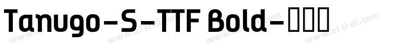 Tanugo-S-TTF Bold字体转换
